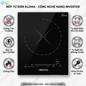 Bếp Từ Đơn Âm/Dương Aloma Inverter - Mặt Kính Nano Chống Xước, Nấu Nhanh 2400W - BH 24T